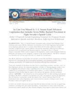 In Case You Missed It U.S. Senate Panel Advances Legislation that Includes Seven Heller-Backed Provisions to Fight Nevada's Opioid Crisis