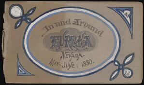 Sketchbook 4, artist's title page: "In and Around Eureka, Nevada, May-June 1880"