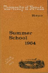 Bulletin of the University of Nevada : Summer Session for 1964 June 16 to August 26 : Reno